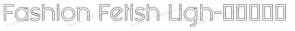 Fashion Fetish Ligh字体转换
